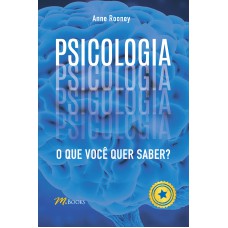 PSICOLOGIA: O QUE VOCÊ QUER SABER?