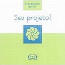 PARABÉNS PELO SEU PROJETO