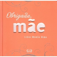 OBRIGADA, MÂE