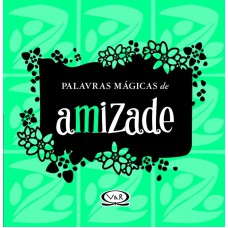 PALAVRAS MÁGICAS DE AMIZADE