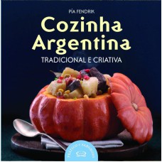 COZINHA ARGENTINA: TRADICIONAL E CRIATIVA