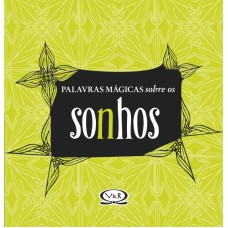 PALAVRAS MÁGICAS SOBRE OS SONHOS