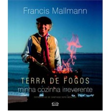 TERRA DE FOGOS: MINHA COZINHA IRREVERENTE