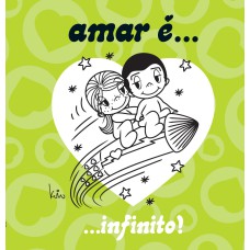 AMAR É... INFINITO!