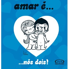 AMAR É... NÓS DOIS!