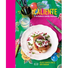 CALIENTE - A VERDADEIRA COMIDA MEXICANA