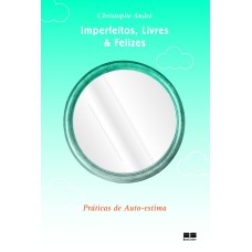 IMPERFEITOS, LIVRES E FELIZES