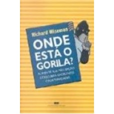 ONDE ESTÁ O GORILA?: AUMENTE SUA PERCEPÇÃO E DESCUBRA EXCELENTES OPORTUNIDADES