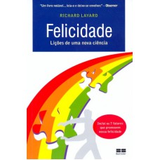 FELICIDADE LIÇÕES DE UMA NOVA CIÊNCIA