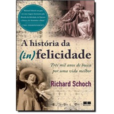 A HISTÓRIA DA (IN)FELICIDADE