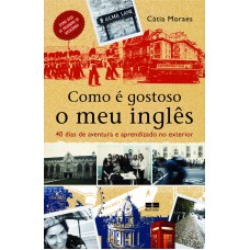 COMO É GOSTOSO O MEU INGLÊS