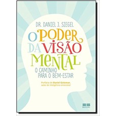 O PODER DA VISÃO MENTAL: O CAMINHO PARA O BEM-ESTAR: O CAMINHO PARA O BEM-ESTAR