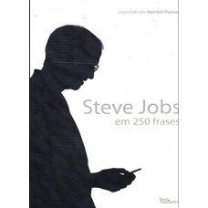 STEVE JOBS EM 250 FRASES