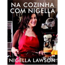 NA COZINHA COM NIGELLA