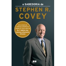 A SABEDORIA DE STEPHEN R. COVEY