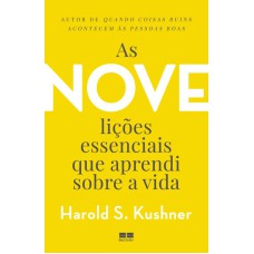 AS NOVE LIÇÕES ESSENCIAIS QUE APRENDI SOBRE A VIDA