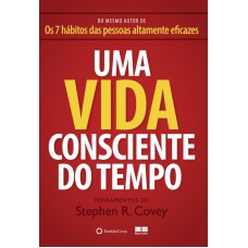 UMA VIDA CONSCIENTE DO TEMPO