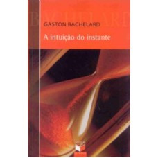 INTUICAO DO INSTANTE, A