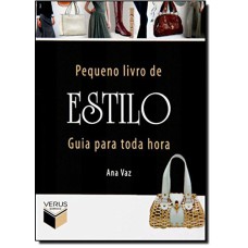 PEQUENO LIVRO DE ESTILO; GUIA PARA TODA HORA