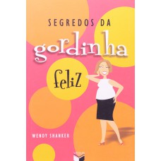 SEGREDOS DA GORDINHA FELIZ