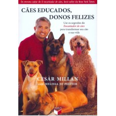 CÃES EDUCADOS, DONOS FELIZES