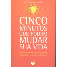 CINCO MINUTOS QUE PODEM MUDAR SUA VIDA