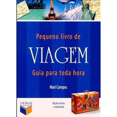 PEQUENO LIVRO DE VIAGEM: GUIA PARA TODA HORA: GUIA PARA TODA HORA