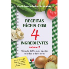 RECEITAS FÁCEIS COM 4 INGREDIENTES (VOL. 2)