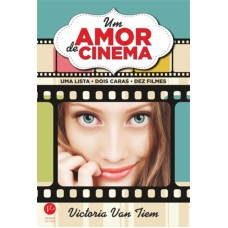 UM AMOR DE CINEMA: UMA LISTA, DOIS CARAS, DEZ FILMES: UMA LISTA, DOIS CARAS, DEZ FILMES