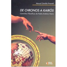 DE CHRONOS A KAIROS - CAMINHOS FILOSOFICOS DO PADRE...