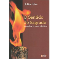 SENTIDO DO SAGRADO, O - NAS CULTURAS E NAS RELIGIOES