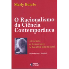 RACIONALISMO DA CIENCIA CONTEMPORANEA, O