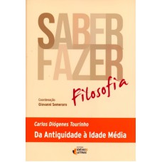 SABER FAZER FILOSOFIA - DA ANTIGUIDADE A IDADE MEDIA