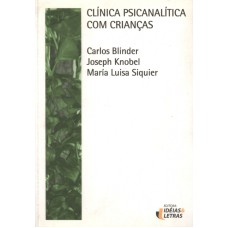 CLINICA PSICANALITICA COM CRIANCAS - COL.PSI-ATUALIDADES - VOL.15