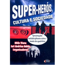 SUPER HEROIS - CULTURA E SOCIEDADE