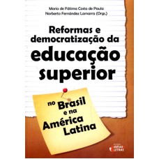 REFORMAS E DEMOCRATIZAÇÃO DA EDUCAÇÃO SUPERIOR