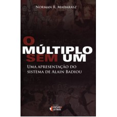 MULTIPLO SEM UM, O - UMA APRESENTACAO DO SISTEMA DE ALAIN BADIOU