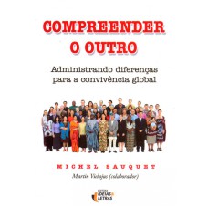 COMPREENDER O OUTRO - ADMINISTRANDO DIFERENCAS PARA A CONVIVENVIA GLOBAL