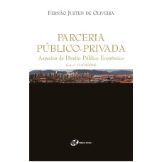 PARCERIA PÚBLICO PRIVADA - ASPECTO DE DIREITO PÚBLICO ECONÔMICO