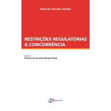 RESTRIÇÕES REGULATÓRIAS A CONCORRÊNCIA