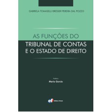 AS FUNÇÕES DO TRIBUNAL DE CONTAS E O ESTADO DE DIREITO