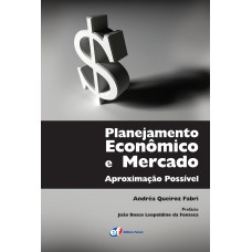 PLANEJAMENTO ECONÔMICO E MERCADO - APROXIMAÇÃO POSSÍVEL