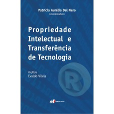 PROPRIEDADE INTELECTUAL E TRANSFERÊNCIA DE TECNOLOGIA