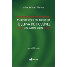 AS RESTRIÇÕES EM TORNO DA RESERVA DO POSSÍVEL - UMA ANÁLISE CRÍTICA