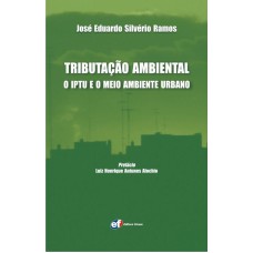 TRIBUTAÇÃO AMBIENTAL: O IPTU E O MEIO AMBIENTE URBANO