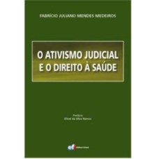 O ATIVISMO JUDICIAL E O DIREITO À SAÚDE