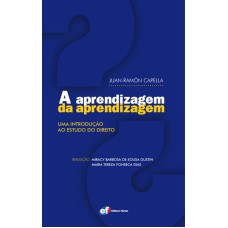 A APRENDIZAGEM DA APRENDIZAGEM - UMA INTRODUÇÃO AO ESTUDO DO DIREITO