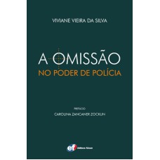 A OMISSÃO NO PODER DE POLÍCIA