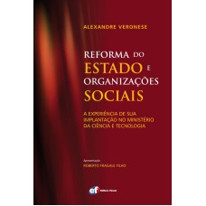 REFORMA DO ESTADO E ORGANIZAÇÕES SOCIAIS - A EXPERIÊNCIA DE SUA IMPLANTAÇÃO NO MINISTÉRIO DA CIÊNCIA