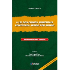 A LEI DOS CRIMES AMBIENTAIS COMENTADA ARTIGO POR ARTIGO